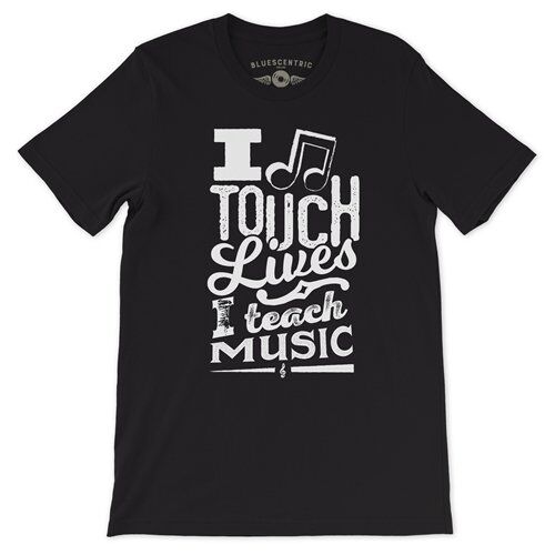 I Touch Lives, I Teach Music T-Shirt - Lightweight Vintage Style