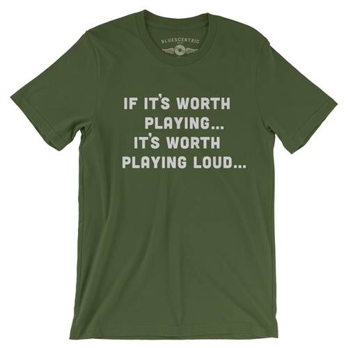 If It's Worth Playing It's Worth Playing Loud T-Shirt - Lightweight Vintage Style
