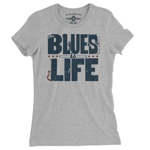 The Blues Is Life Ladies T Shirt - Relaxed Fit