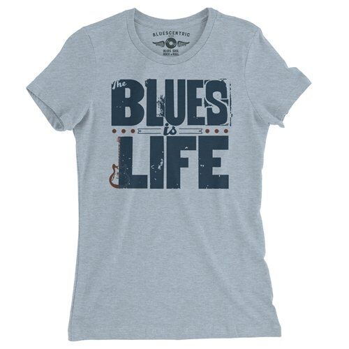 The Blues Is Life Ladies T Shirt - Relaxed Fit
