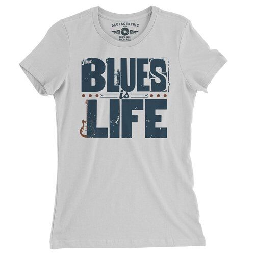 The Blues Is Life Ladies T Shirt - Relaxed Fit