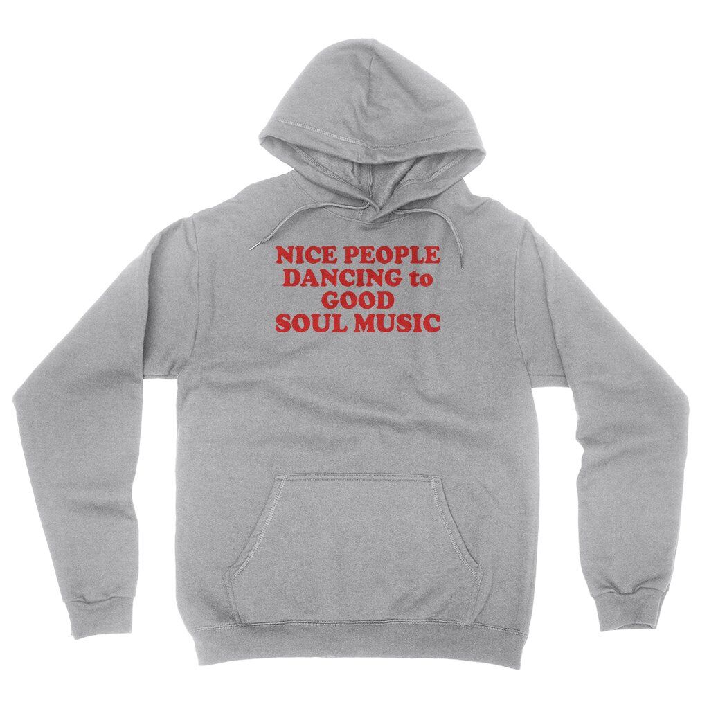Nice People Dancing to Good Soul Music Hooded Pullover Jacket - Ash