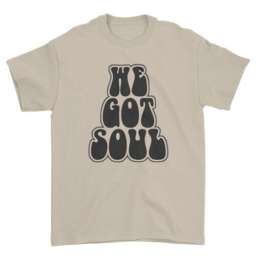 We Got Soul Music T-Shirt - Classic Heavy Cotton