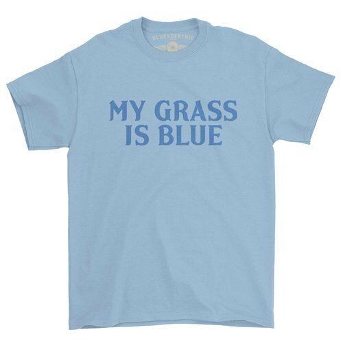 My Grass Is Blue Bluegrass T-Shirt - Classic Heavy Cotton