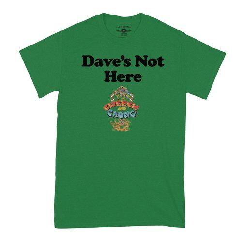 Cheech & Chong Dave's Not Here T-Shirt - Classic Heavy Cotton