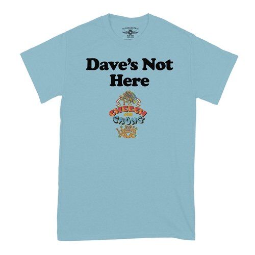 Cheech & Chong Dave's Not Here T-Shirt - Classic Heavy Cotton