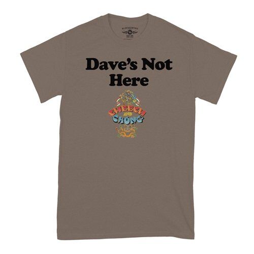 Cheech & Chong Dave's Not Here T-Shirt - Classic Heavy Cotton
