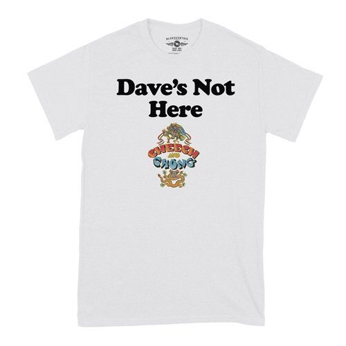 Cheech & Chong Dave's Not Here T-Shirt - Classic Heavy Cotton