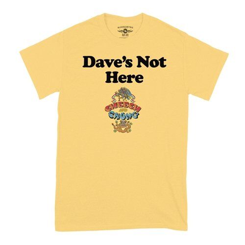 Cheech & Chong Dave's Not Here T-Shirt - Classic Heavy Cotton