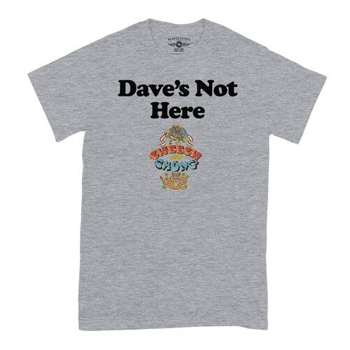 Cheech & Chong Dave's Not Here T-Shirt - Classic Heavy Cotton