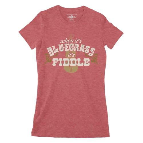 When it's Bluegrass it's Fiddle Ladies T Shirt - Relaxed Fit