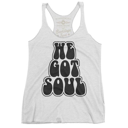 We Got Soul Music Racerback Tank - Women's