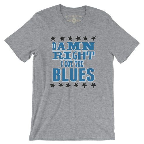 Damn Right I've got the Blues T-Shirt - Lightweight Vintage Style