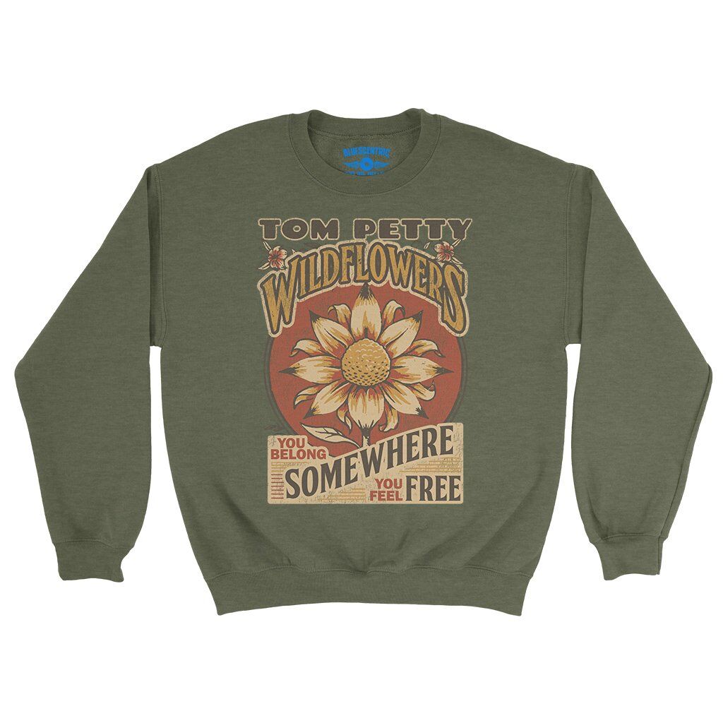 Tom Petty You Belong Somewhere You Feel Free Crewneck Sweatshirt - Army Heather