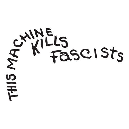 This Machine Kills Fascists Vinyl Decal
