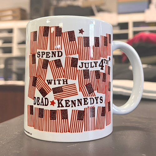 Spend July 4th With Dead Kennedys Coffee Mug